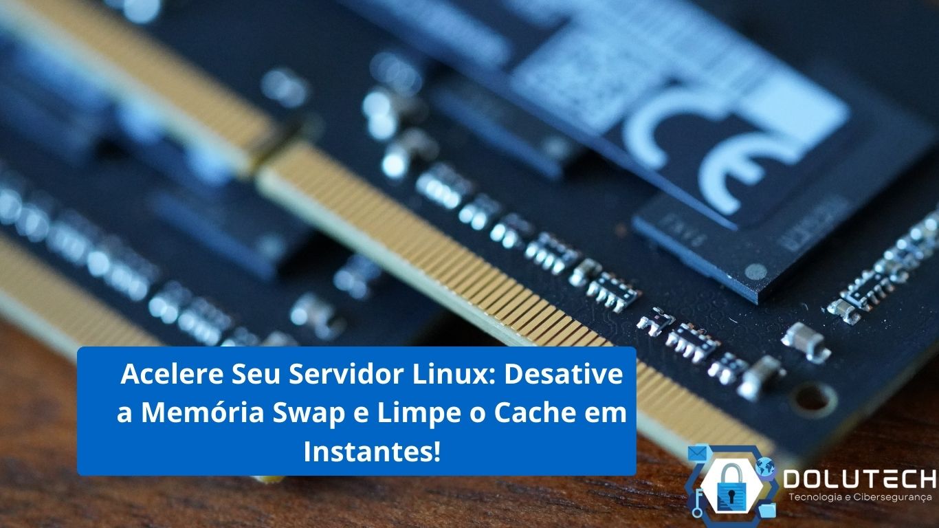 Acelere Seu Servidor Linux Desative A Mem Ria Swap Dolutech