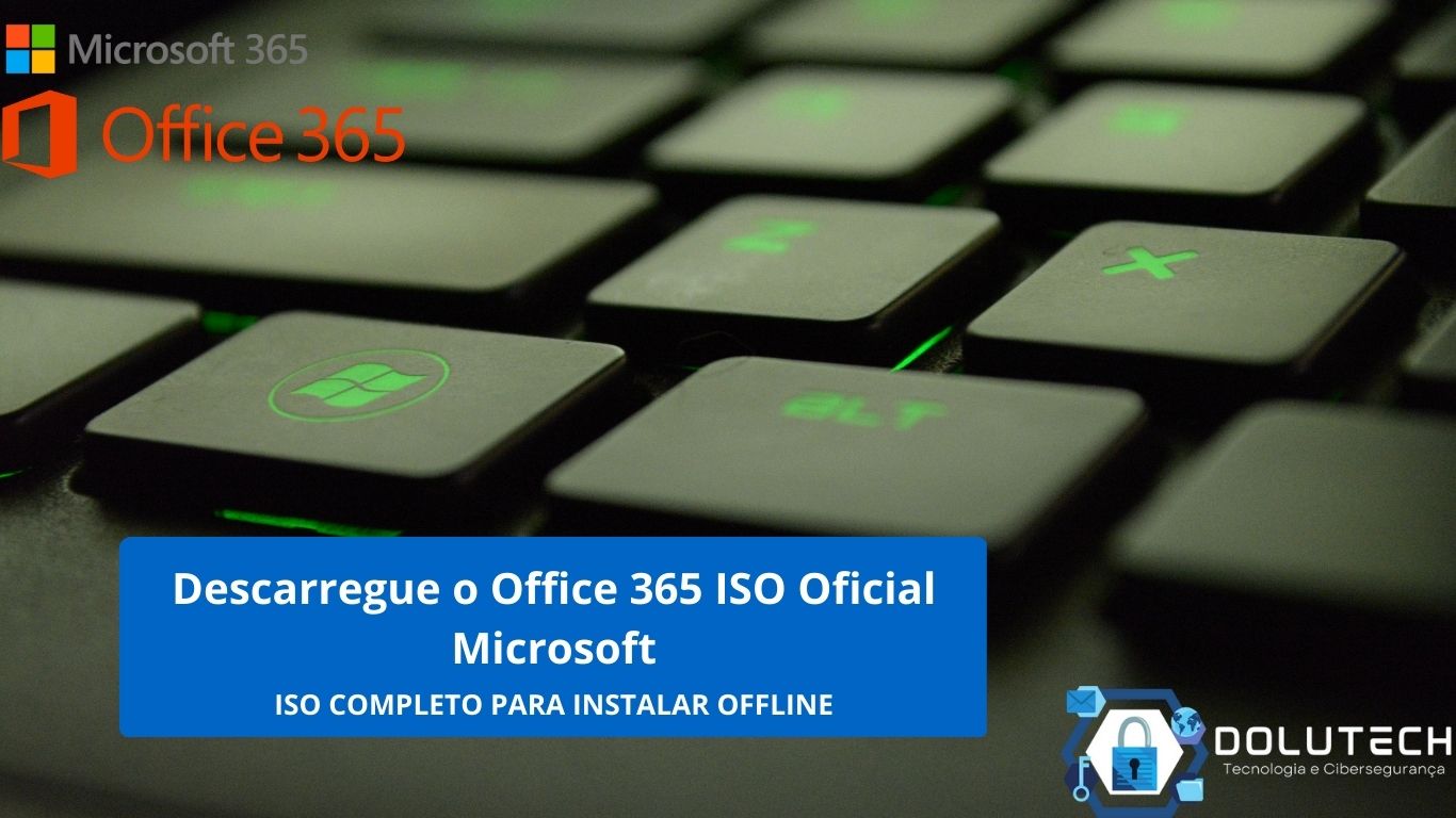 Descarregue o Office 365 ISO Oficial Microsoft - Dolutech