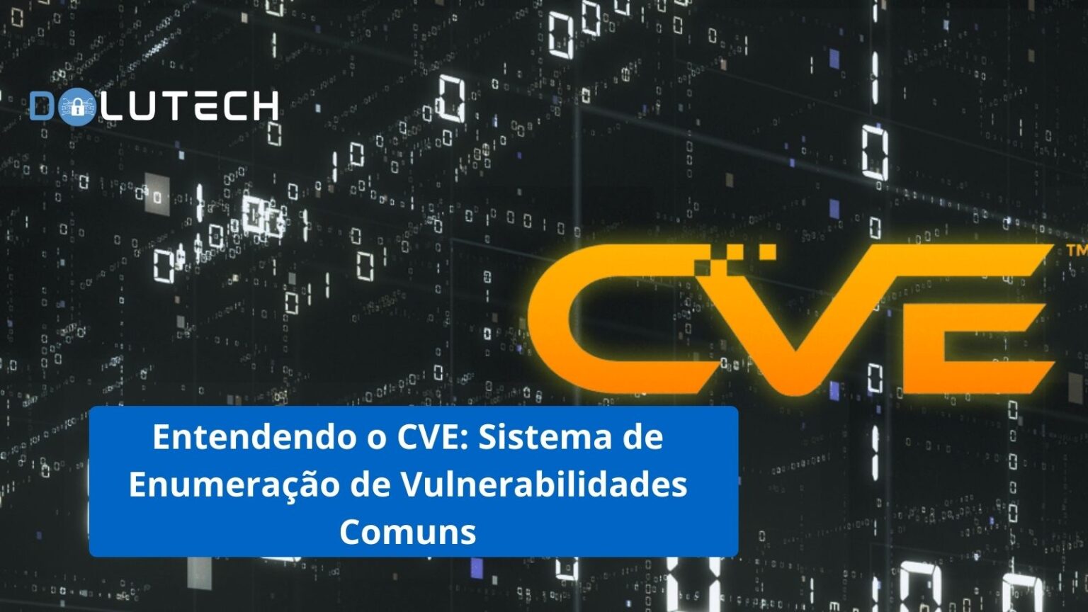 Dolutech: O melhor da Tecnologia, Cibersegurança, Guia e Games