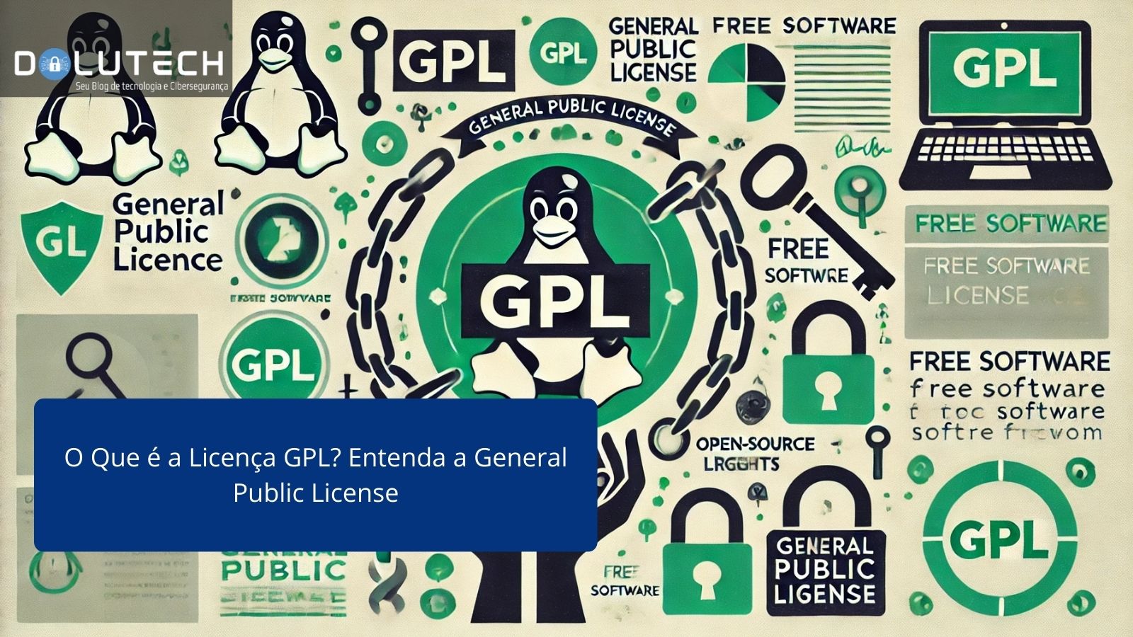 O Que é A Licença GPL? Entenda A General Public License Dolutech