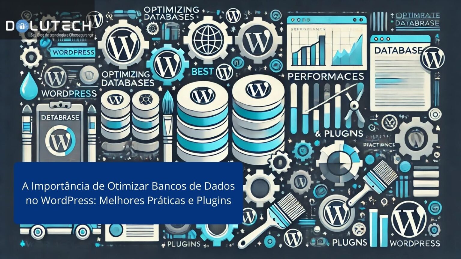 A Importância De Otimizar Bancos De Dados No WordPress