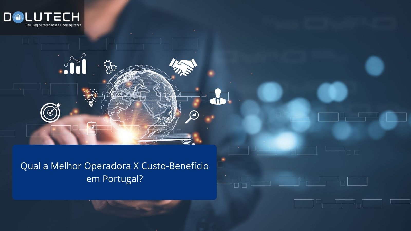 Qual A Melhor Operadora X Custo-Benefício Em Portugal?