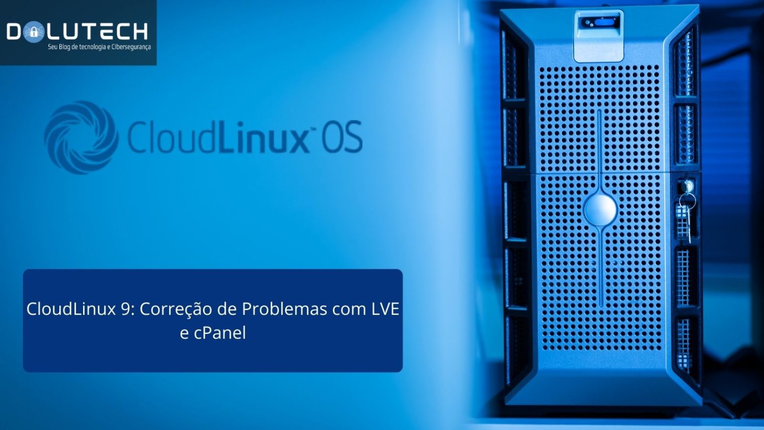 CloudLinux 9: Correção De Problemas Com LVE E CPanel
